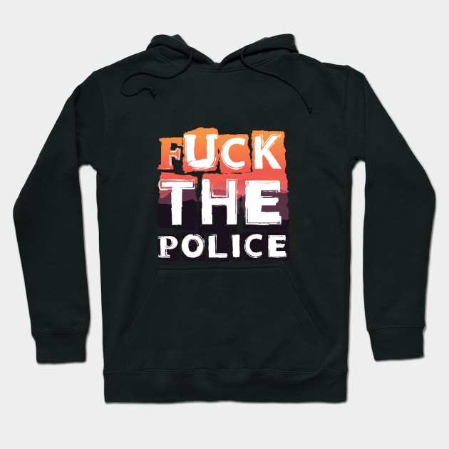 Fuck the police Hoodie by RataGorrata